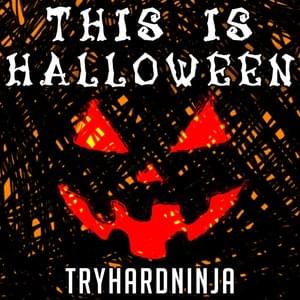 This Is Halloween - TryHardNinja (Ft. Olga G)