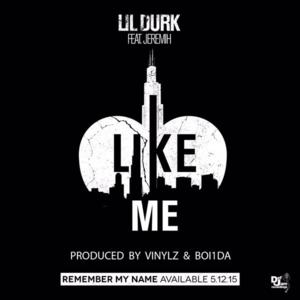 Like Me - Lil Durk (Ft. Jeremih)