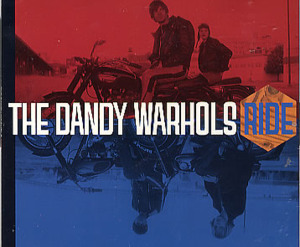 Ride - The Dandy Warhols