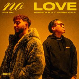 No Love - Marjinal (FRA) (Ft. Monsieur Nov & Warren Saada)