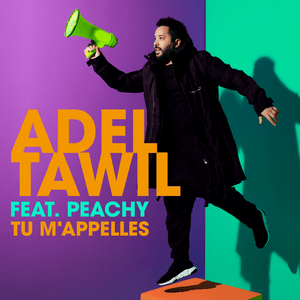 Tu m’appelles - Adel Tawil (Ft. PEACHY (DEU))