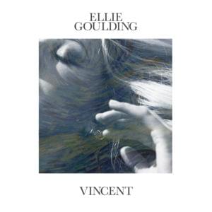 Vincent - Ellie Goulding