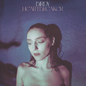 Heartbreaker - Birdy