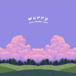 Worry - STIM (Jordan Rys & Ben Waldee) (Ft. Braden Ross)