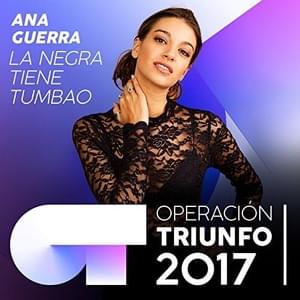 La Negra Tiene Tumbao - Operación Triunfo 2017 (Ft. Ana Guerra)