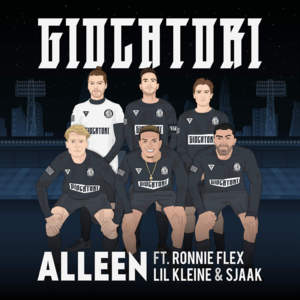 Alleen - Giocatori (Ft. Lil Kleine, Ronnie Flex & Sjaak)