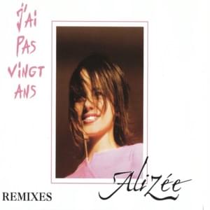 J’Ai Pas Vingt Ans (Sfaction Club Remix) - Alizée