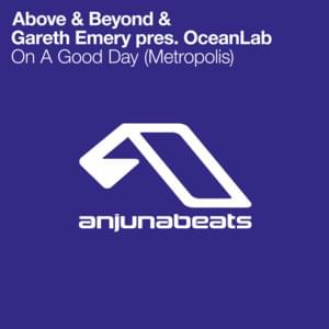 On A Good Day (Metropolis) - OceanLab (Ft. Gareth Emery)