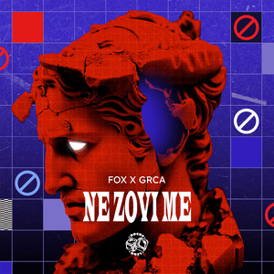 Ne zovi me - Fox (Ft. Grca)