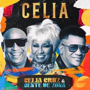 Celia - Gente de Zona & Celia Cruz