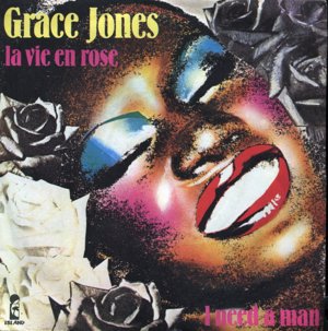 La vie en rose - Grace Jones