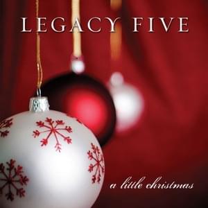 We Need a Little Christmas - Legacy Five