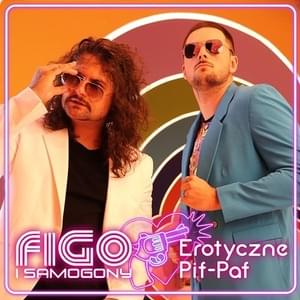 Erotyczne Pif-Paf - Figo i Samogony