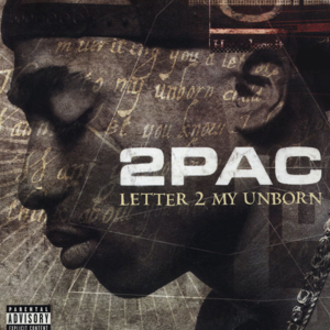 Letter 2 My Unborn - 2Pac (Ft. Natasha Walker)