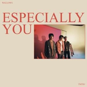 Especially You - Wallows