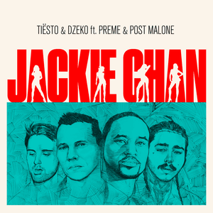 Jackie Chan - Tiësto & Dzeko (Ft. Post Malone & Preme)