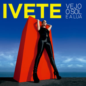 Vejo o Sol e a Lua - Ivete Sangalo