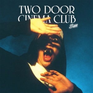 Sun (Fred Falke Remix) - Two Door Cinema Club