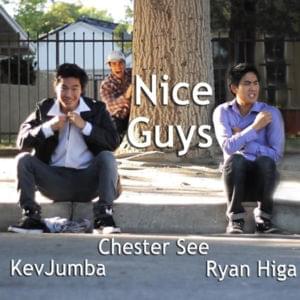 Nice Guys - Nigahiga (Ft. Chester See & KevJumba)