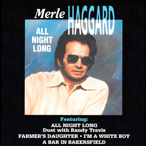 All Night Long - Merle Haggard (Ft. Randy Travis)