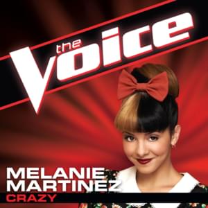 Crazy (The Voice Performance) - Melanie Martinez