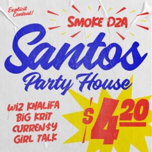 Santos Party House - Smoke DZA, Wiz Khalifa & Curren$y (Ft. Big K.R.I.T. & Girl Talk)