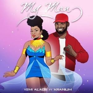 My Man - Yemi Alade (Ft. Kranium)