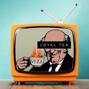 Loyal Tea - Viza