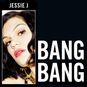 Bang Bang (Solo Version) - Jessie J