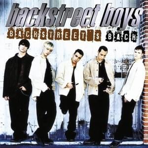 That’s the Way I Like It - Backstreet Boys