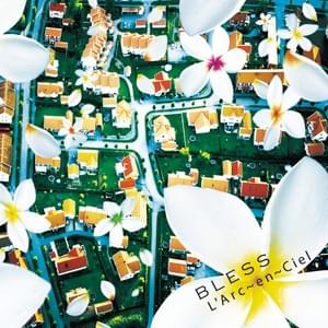 BLESS - L'Arc〜en〜Ciel