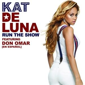 Run the Show (En Español) [Remix] - Kat DeLuna (Ft. Don Omar)