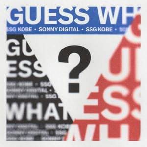 Guess What - Sonny Digital (Ft. ​SSGKobe)