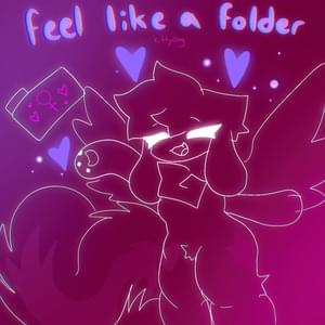 Feel like a folder - ​kittydog