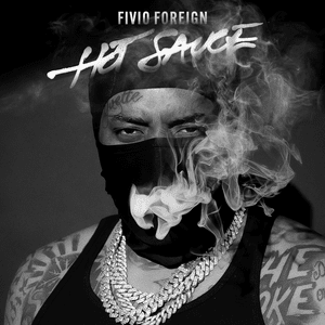 Hot Sauce - Fivio Foreign