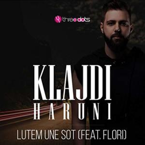 Lutem une sot - Klajdi Haruni (Ft. Flori Mumajesi)