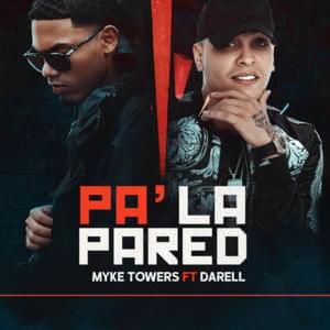 Pa’ la Pared - Myke Towers (Ft. Darell)