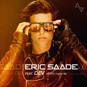 Hotter Than Fire - Eric Saade (Ft. Dev)