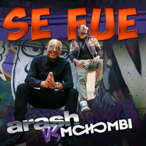 Se Fue - Arash (Ft. Mohombi)