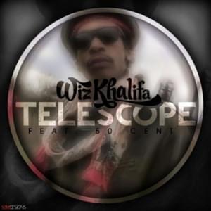 Telescope - Wiz Khalifa (Ft. 50 Cent)