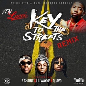 Key To The Streets (Remix) - YFN Lucci (Ft. 2 Chainz, Lil Wayne & Quavo)