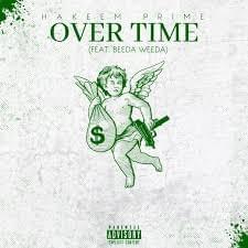 Overtime - Hakeem Prime (Ft. Beeda Weeda)