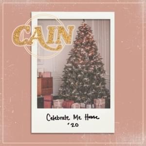 Celebrate Me Home - CAIN