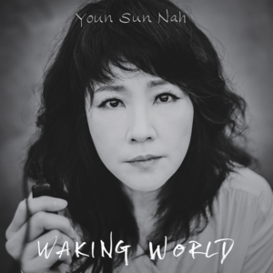 Waking World - Youn Sun Nah