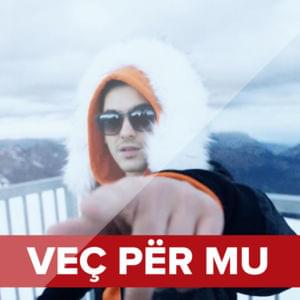 Veç për mu - Butrint Imeri