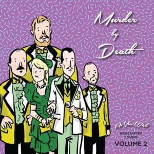 Moonage Daydream - Murder by Death