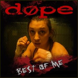 Best of Me - Dope