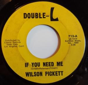 If You Need Me - Wilson Pickett