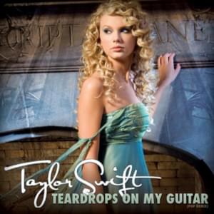 Teardrops On My Guitar (Alternate Demo) - Taylor Swift