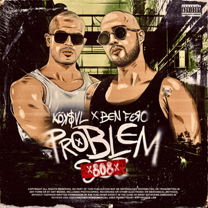 PROBLEM - KÖK$VL & Ben Fero